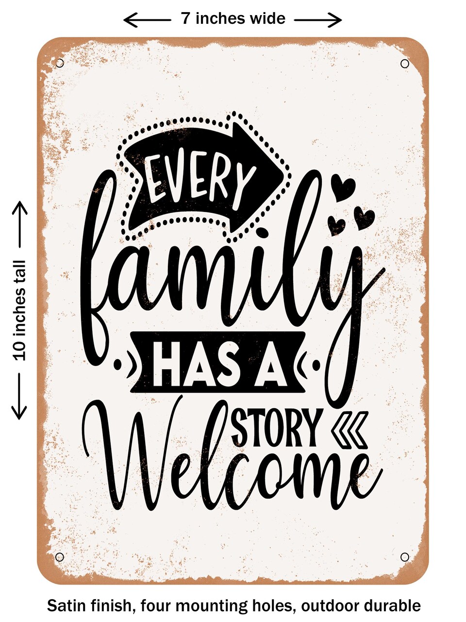 DECORATIVE METAL SIGN - Every Family Has a Story Welcome to Ours - 3 - Vintage Rusty Look